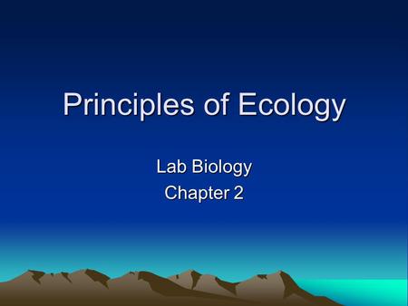 Principles of Ecology Lab Biology Chapter 2.