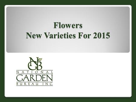Flowers New Varieties For 2015. AGASTACHE ARIZONA™ SANDSTONE AMERICAN TAKII, INC. First year flowering, drought tolerant perennial hardy to zone 6 Abundant.