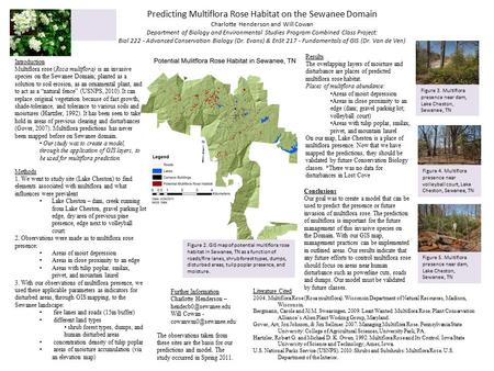 Predicting Multiflora Rose Habitat on the Sewanee Domain Charlotte Henderson and Will Cowan Department of Biology and Environmental Studies Program Combined.