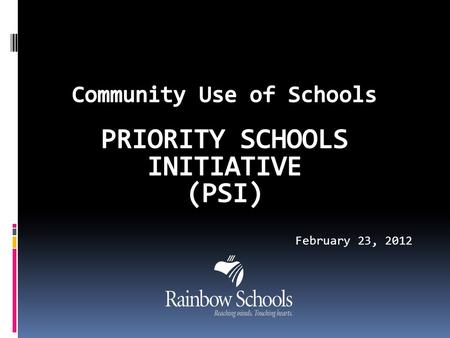 What is Community Use of Schools?  This program recognizes the important role that outside groups and organizations play in building and maintaining.