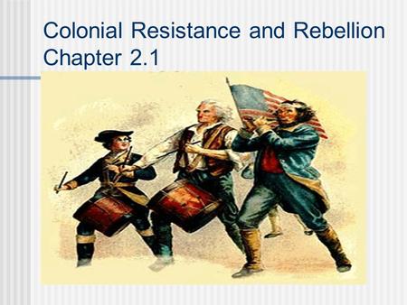 Colonial Resistance and Rebellion Chapter 2.1