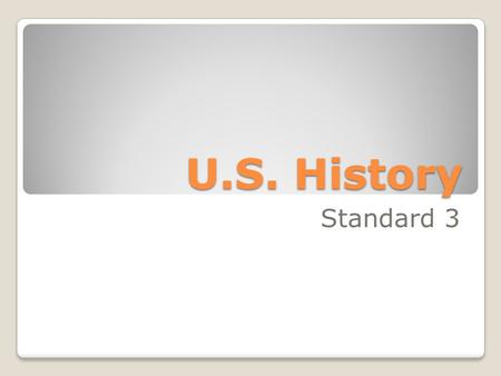 U.S. History Standard 3.