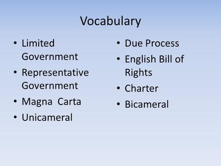 Vocabulary Limited Government Representative Government Magna Carta