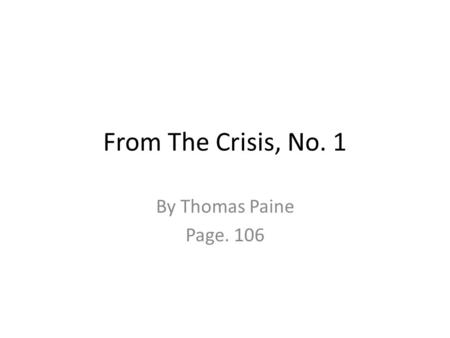 From The Crisis, No. 1 By Thomas Paine Page. 106.