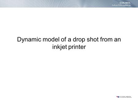 Dynamic model of a drop shot from an inkjet printer.