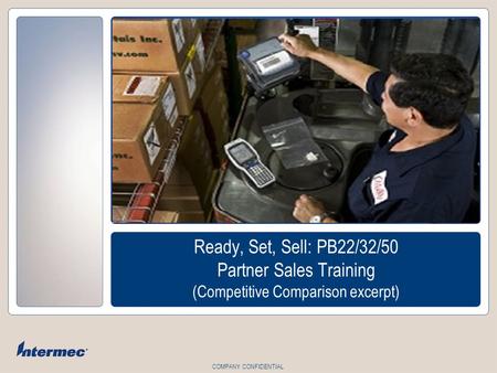 COMPANY CONFIDENTIAL Ready, Set, Sell: PB22/32/50 Partner Sales Training (Competitive Comparison excerpt)