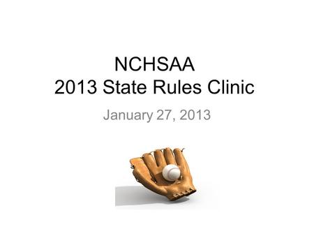 NCHSAA 2013 State Rules Clinic