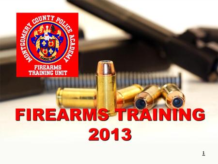 1 FIREARMS TRAINING 2013. Specific Goals For 2013 2 The intent of this year’s firearm training is to introduce officers to a high stress deadly force.