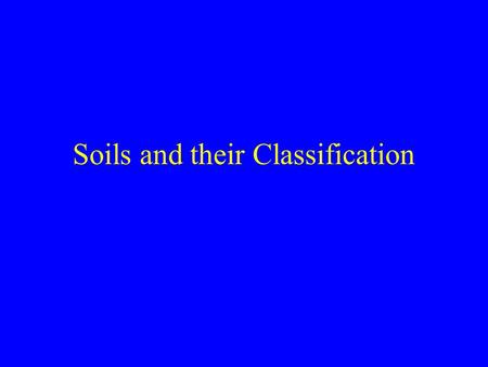 Soils and their Classification