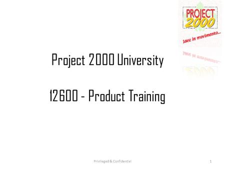 Project 2000 University Product Training