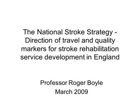 Professor Roger Boyle March 2009