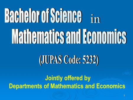 1 Jointly offered by Departments of Mathematics and Economics.