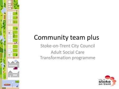 Stoke-on-Trent City Council Adult Social Care Transformation programme