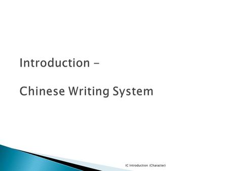 Introduction - Chinese Writing System