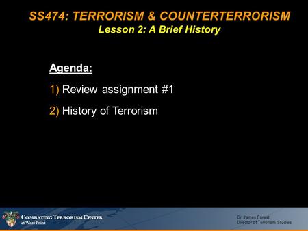 SS474: TERRORISM & COUNTERTERRORISM Lesson 2: A Brief History