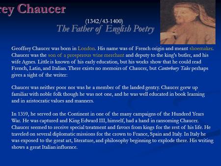 Geoffrey Chaucer The Father of English Poetry (1342/ )