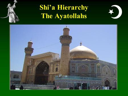  Shi’a Hierarchy The Ayatollahs.  The Classification of this Presentation is….. UNCLASSIFIED Conclusions presented in this lecture are derived from.