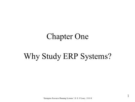 Chapter One Why Study ERP Systems?
