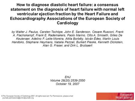 How to diagnose diastolic heart failure: a consensus statement on the diagnosis of heart failure with normal left ventricular ejection fraction by the.