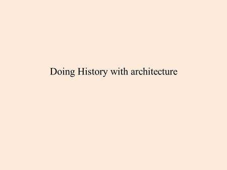 Doing History with architecture. The author Fraser D. Neiman – Undergraduate Degree: Brown University – Ph.D. Yale University, in Anthropology – Currently.