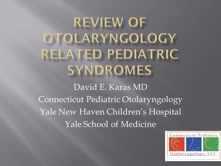 Review of Otolaryngology related Pediatric Syndromes