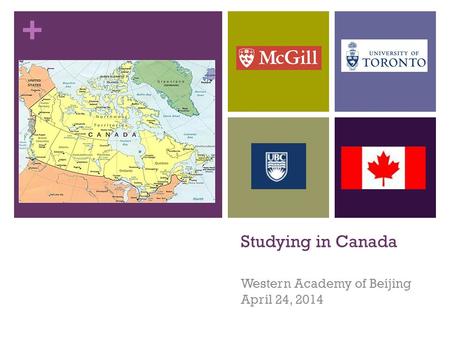 + Studying in Canada Western Academy of Beijing April 24, 2014.