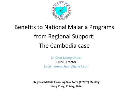 Benefits to National Malaria Programs from Regional Support: