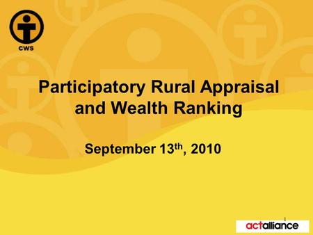 Participatory Rural Appraisal and Wealth Ranking September 13 th, 2010 1.
