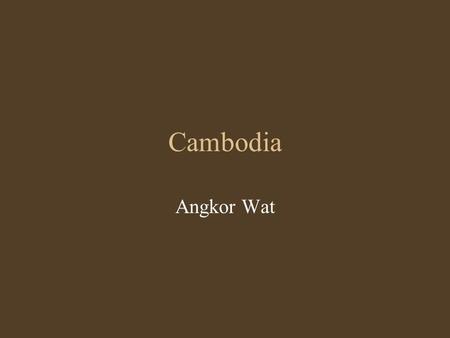 Cambodia Angkor Wat. Cambodia Angkor: old kingdom (7th-13th centuries) Capital city: Phnom Penn Religion: Hinduism (7th-12th centuries), Mahayana Buddhism.
