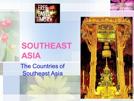 SOUTHEAST ASIA The Countries of Southeast Asia. 2.