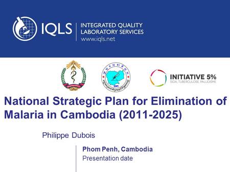 National Strategic Plan for Elimination of Malaria in Cambodia ( )