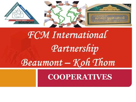 FCM International Partnership Beaumont – Koh Thom COOPERATIVES.