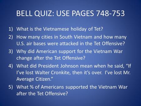 BELL QUIZ: USE PAGES What is the Vietnamese holiday of Tet?