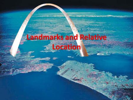 Landmarks and Relative Location