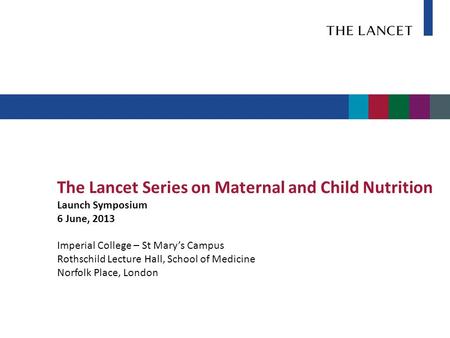 The Lancet Series on Maternal and Child Nutrition