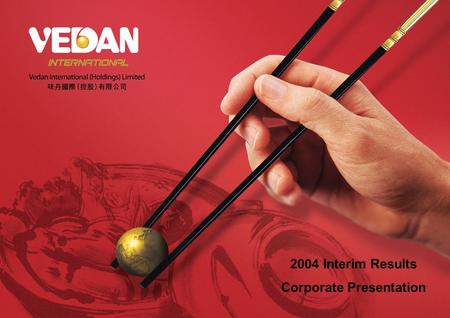2004 Interim Results Corporate Presentation. Highlights.