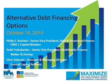 #MAMConf14 Alternative Debt Financing Options October 14, 2014 Philip S. Rachels – Senior Vice President, Debt & Structured Finance CBRE | Capital Markets.