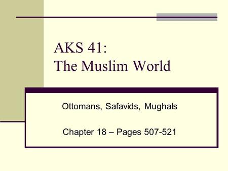 Ottomans, Safavids, Mughals Chapter 18 – Pages