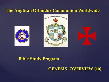 The Anglican Orthodox Communion Worldwide Bible Study Program – GENESIS OVERVIEW (10)