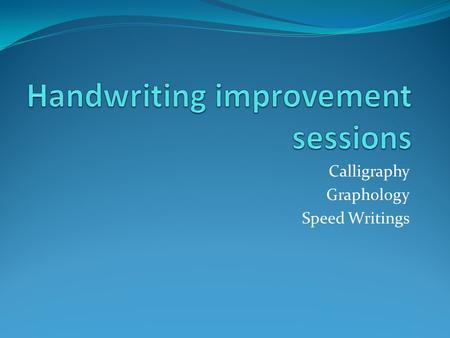 Handwriting improvement sessions