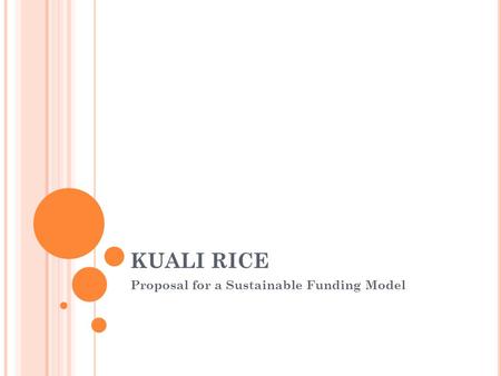 KUALI RICE Proposal for a Sustainable Funding Model.
