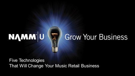 1 Five Technologies That Will Change Your Music Retail Business.