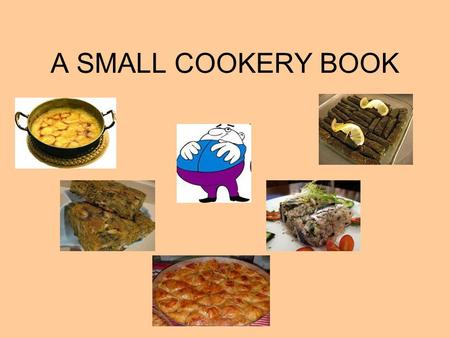 A SMALL COOKERY BOOK.