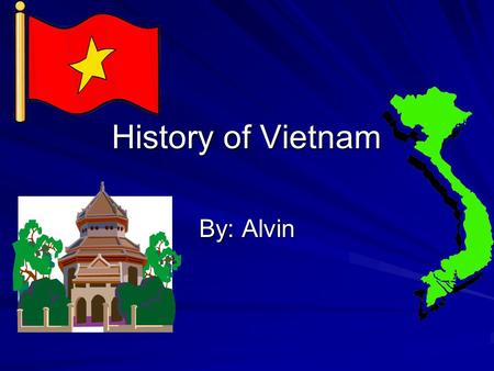 History of Vietnam By: Alvin. How Vietnam Started (Legend) Vietnam was rumored to be started by a Dragon Lord named Lạc Long Quân who married a Immortal.