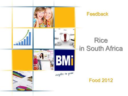 Feedback Rice in South Africa Food 2012. Product Definition 2 ProductDefinition Rice The rice category incorporates most varieties of rice, including.