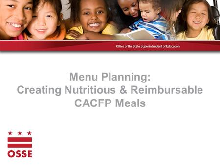 Menu Planning: Creating Nutritious & Reimbursable CACFP Meals.