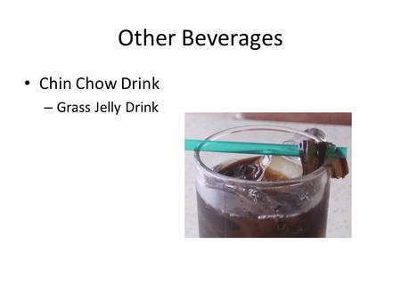 Other Beverages Chin Chow Drink – Grass Jelly Drink.