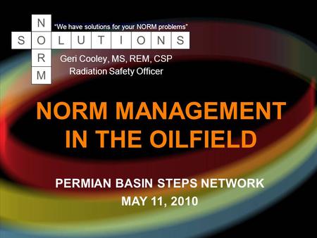 NORM MANAGEMENT IN THE OILFIELD