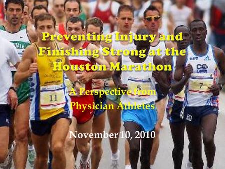 A Perspective from Physician Athletes November 10, 2010.