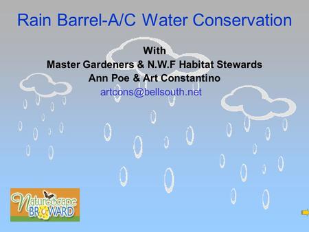 Rain Barrel-A/C Water Conservation With Master Gardeners & N.W.F Habitat Stewards Ann Poe & Art Constantino